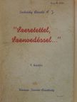 P. Endrődy László S. J. - "Szeretettel, Szenvedéssel..." [antikvár]