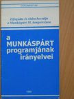 A Munkáspárt programjának irányelvei [antikvár]
