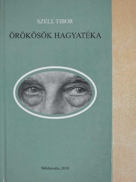 Széll Tibor - Örökösök hagyatéka [antikvár]