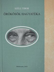 Széll Tibor - Örökösök hagyatéka [antikvár]