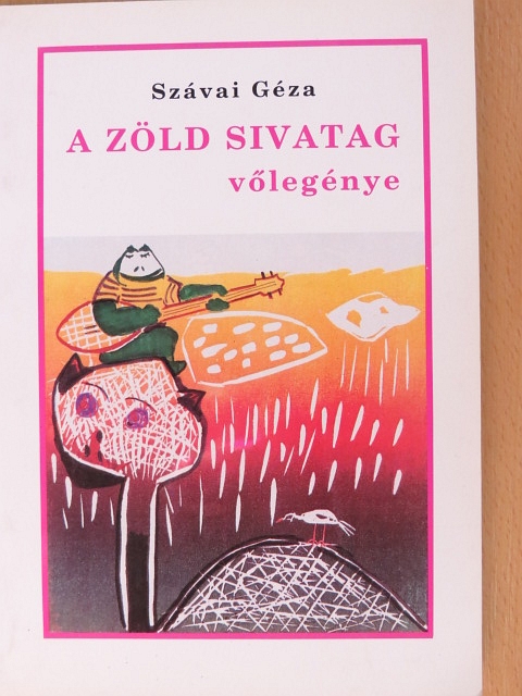 Szávai Géza - A Zöld Sivatag vőlegénye [antikvár]