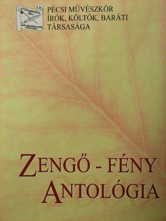 A. Vadász Piroska - Zengő-fény Antológia [antikvár]