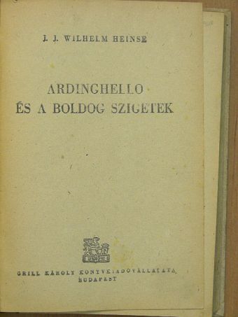 J. J. Wilhelm Heinse - Ardinghello és a boldog szigetek [antikvár]
