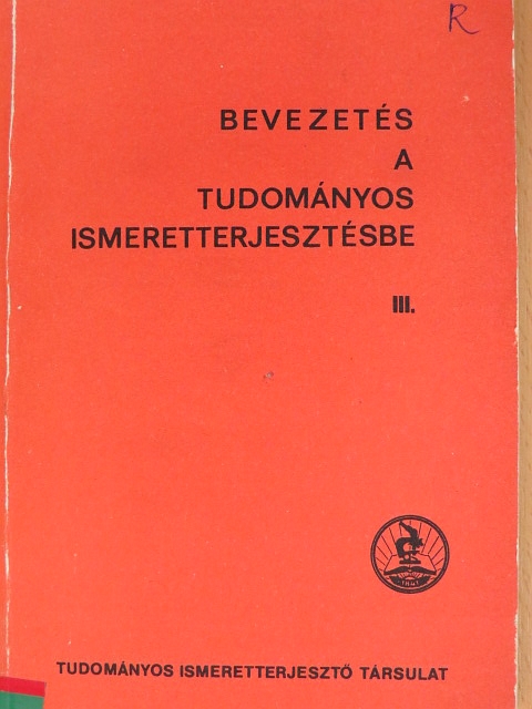 Agócsy Pál - Bevezetés a tudományos ismeretterjesztésbe III. [antikvár]