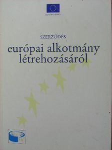 Szerződés európai alkotmány létrehozásáról [antikvár]