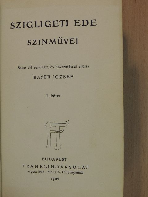 Szigligeti Ede - Szigligeti Ede szinművei I. (töredék) [antikvár]