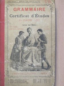 Claude Augé - Grammaire du certificat d'études [antikvár]