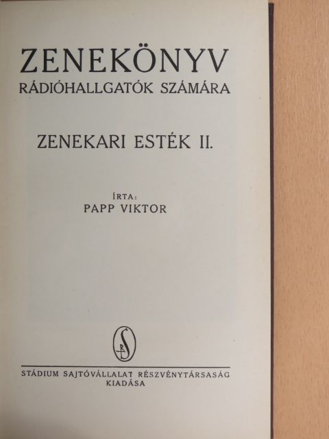 Papp Viktor - Zenekönyv rádióhallgatók számára - Zenekari esték II. [antikvár]
