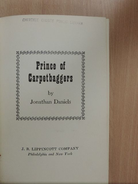 Jonathan Daniels - Prince of Carpetbaggers [antikvár]