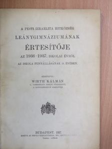 A Pesti Izraelita Hitközség Leánygimnáziumának értesítője az 1936-1937. iskolai évről [antikvár]