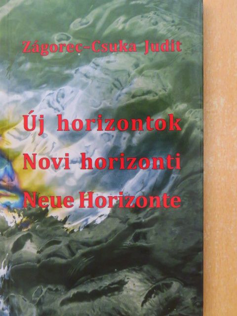 Zágorec-Csuka Judit - Új horizontok [antikvár]