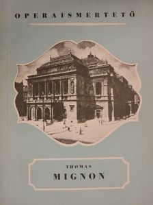 Ambroise Thomas - Mignon [antikvár]