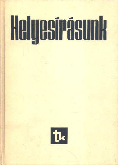 Szemere Gyula, Fábián Pál, Graf Rezső - Helyesírásunk [antikvár]