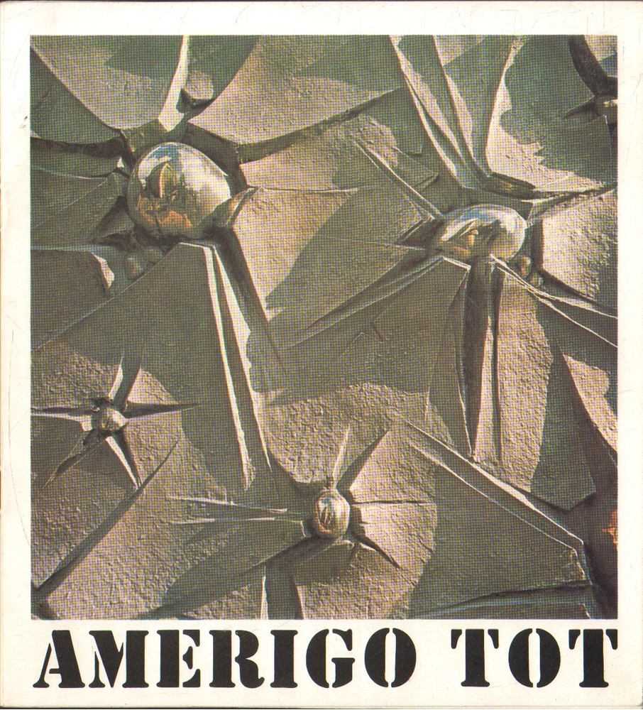 D. FEHÉR ZSUZSA - Amerigo Tot szobrászművész kiállítása [antikvár]
