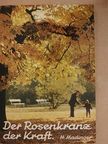Dr. Herbert Madinger - Der Rosenkranz der Kraft [antikvár]
