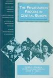 Roman Frydman, Andrzej Rapaczynski, John S. Earle - The Privatization Process in Central Europe [antikvár]