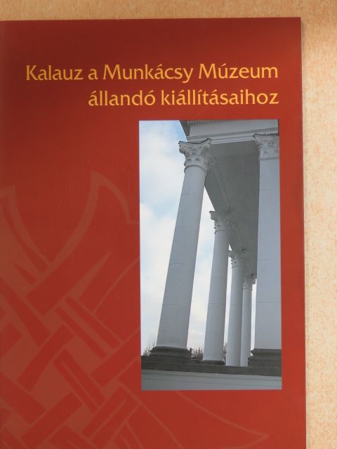 Ando György - Kalauz a Munkácsy Múzeum állandó kiállításaihoz [antikvár]