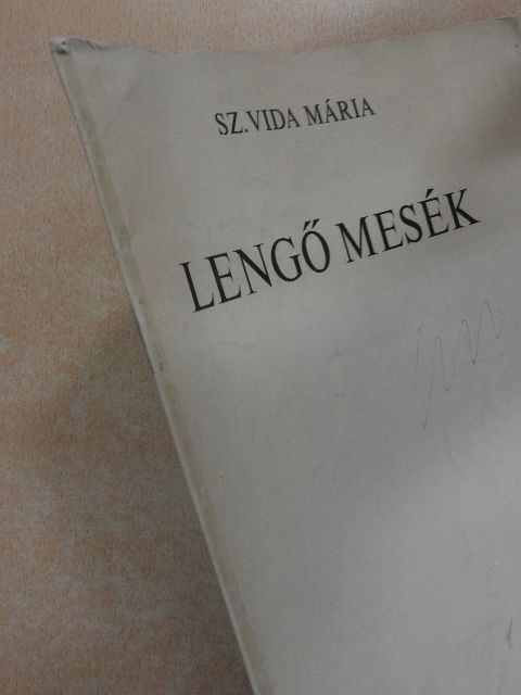 Sz. Vida Mária - Lengő mesék [antikvár]