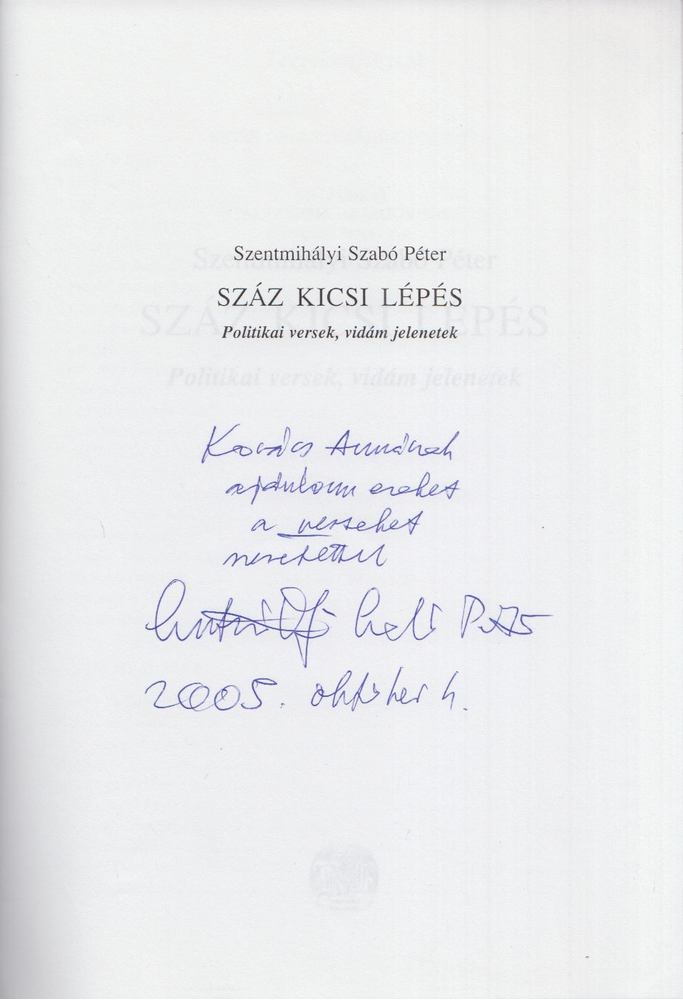 SZENTMIHÁLYI SZABÓ PÉTER - Száz kicsi lépés (dedikált) [antikvár]
