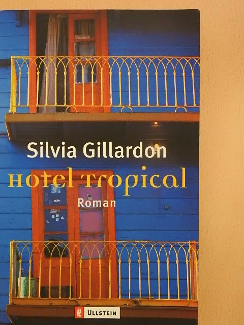 Silvia Gillardon - Hotel Tropical [antikvár]