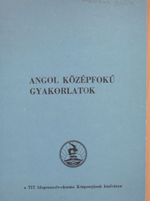 Dr. Hegedűs József - Angol középfokú gyakorlatok [antikvár]