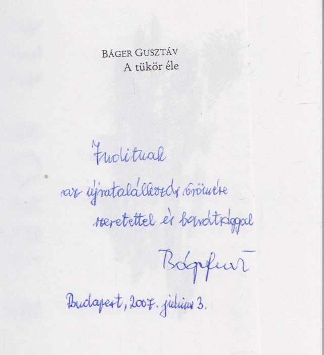 BÁGER GUSZTÁV - A tükör éle (dedikált) [antikvár]