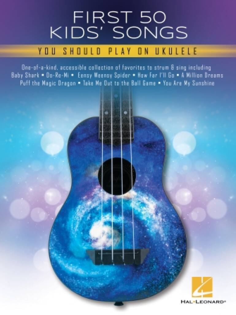 FIRST 50 KIDS' SONGS YOU SHOULD PLAY ON UKULELE