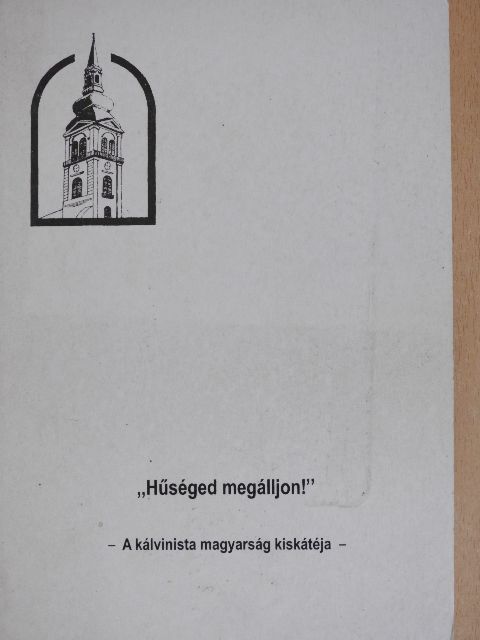 "Hűséged megálljon!" [antikvár]