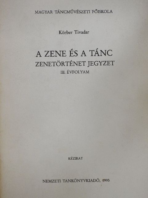 Körber Tivadar - A zene és a tánc [antikvár]