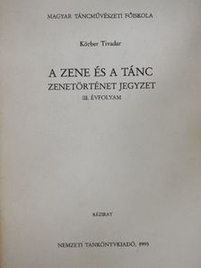 Körber Tivadar - A zene és a tánc [antikvár]