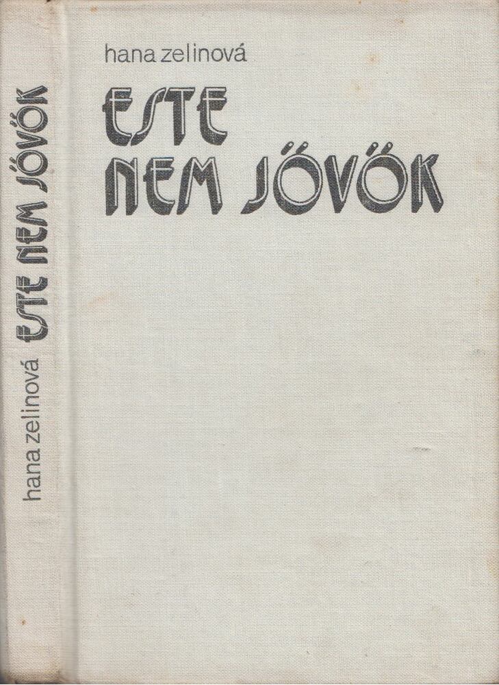 Hana Zelinová - Este nem jövök [antikvár]