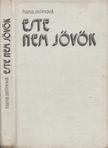 Hana Zelinová - Este nem jövök [antikvár]