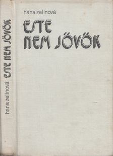 Hana Zelinová - Este nem jövök [antikvár]
