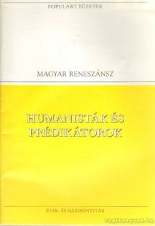 JANUS PANNONIUS - Humanisták és prédikátorok [antikvár]