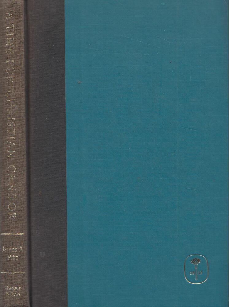 James A. Pike - A Time for Christian Candor [antikvár]