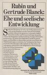Rubin Blanck, Gertrude Blanck - Ehe und seelische Entwicklung [antikvár]