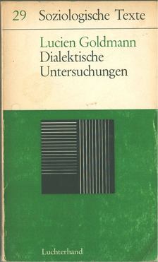 Goldmann, Lucien - Dialektische Untersuchungen [antikvár]