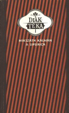 Mikszáth Kálmán - A sipsirica [antikvár]