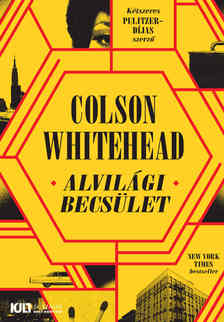 Colson Whitehead - Alvilági becsület [eKönyv: epub, mobi]
