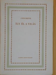 William Congreve - Így él a világ [antikvár]