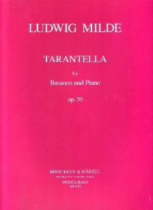 MILDE, LUDWIG - TARANTELLA FOR BASSOON AND PIANO OP.20