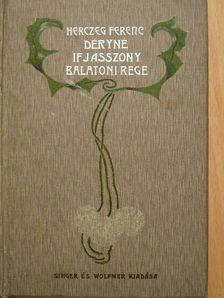 Herczeg Ferenc - Déryné ifjasszony/Balatoni rege [antikvár]