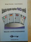 Balogh Veronika - Szituációs helyzetek alapfokon francia nyelvből [antikvár]