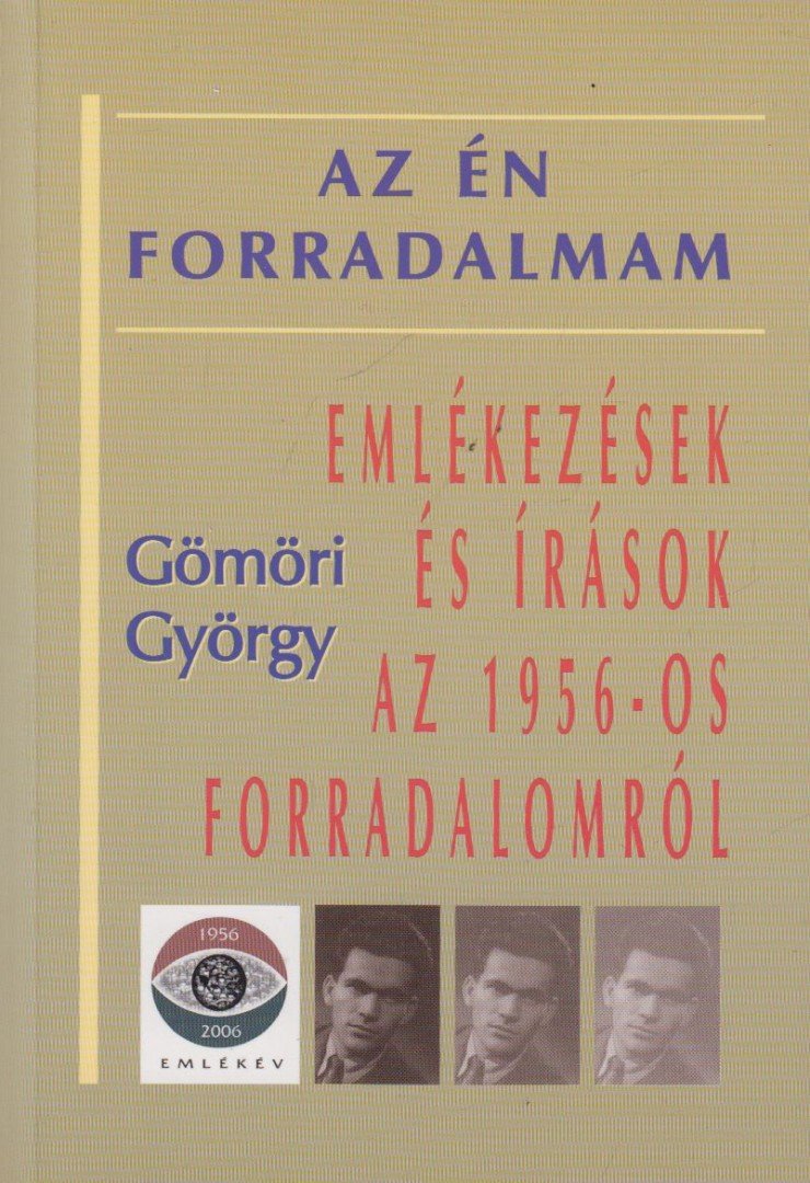 Gömöri György - Az én forradalmam [antikvár]