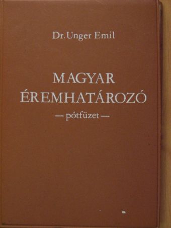 Dr. Unger Emil - Magyar éremhatározó III. (pótfüzet) [antikvár]