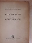 Ettre László - Mit kell tudni a műanyagokról? [antikvár]