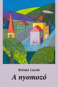 Rétlaki László - A nyomozó