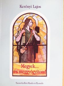 Kerényi Lajos - Megyek... és meggyógyítom! [antikvár]