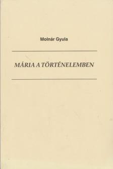 Molnár Gyula - Mária a történelemben [antikvár]