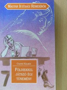 Csathó Kálmán - Földiekkel játszó égi tünemény [antikvár]